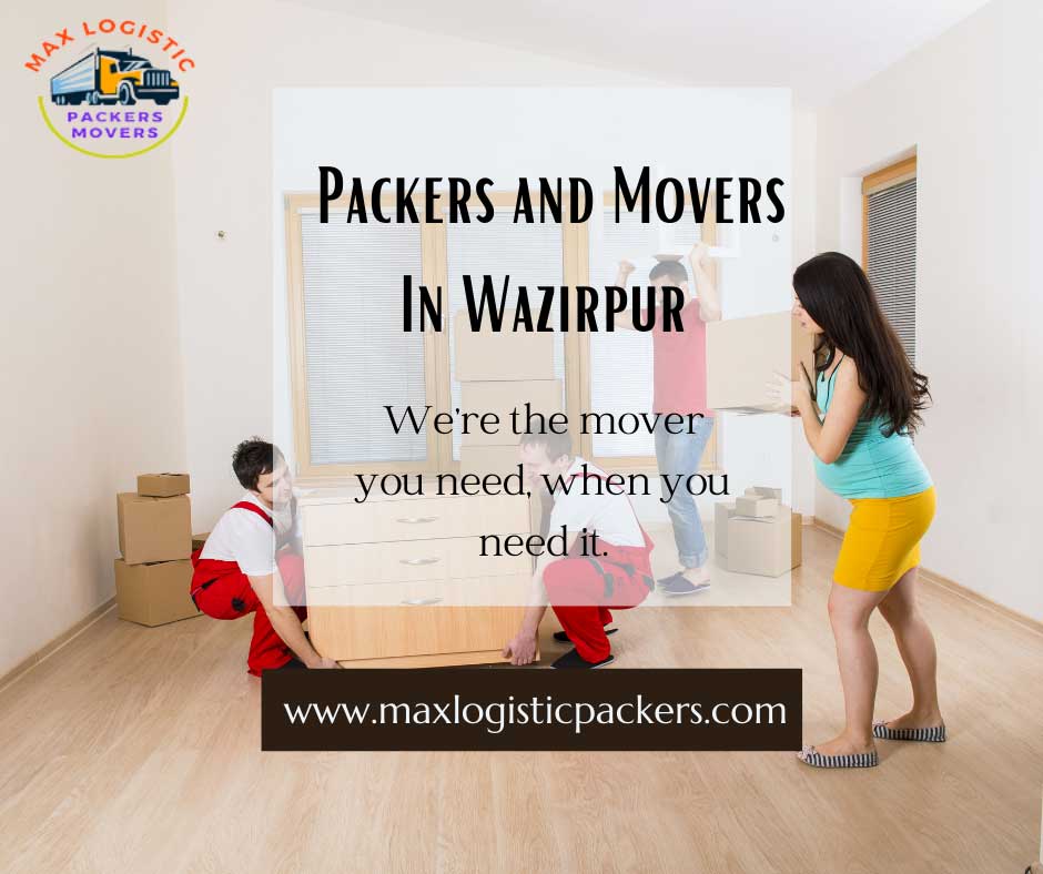 Packers and movers in Wazirpur ask for the name, phone number, address, and email of their clients