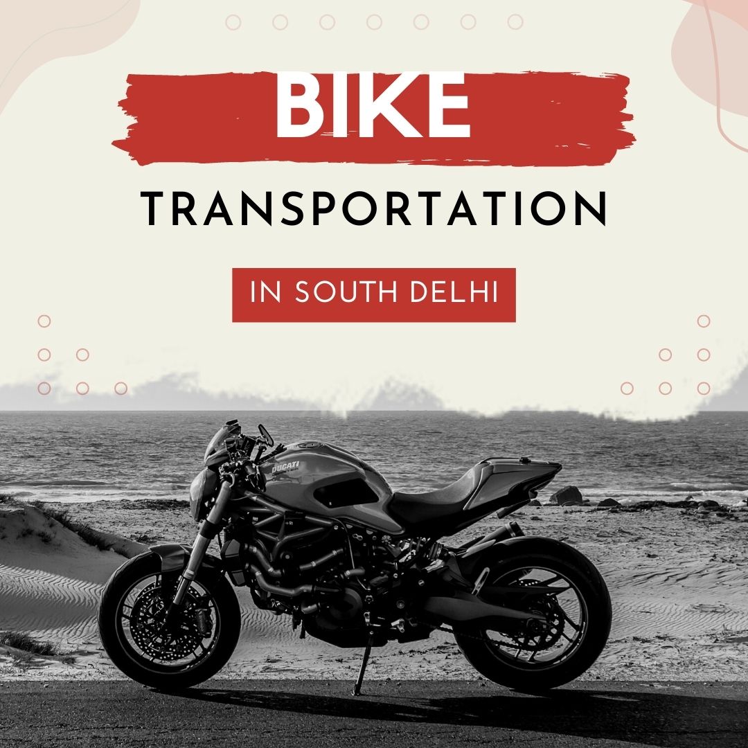 bike carriers in South Delhi have strict quality standards that are regularly reviewed and adhered to in order to ensure the most efficient 